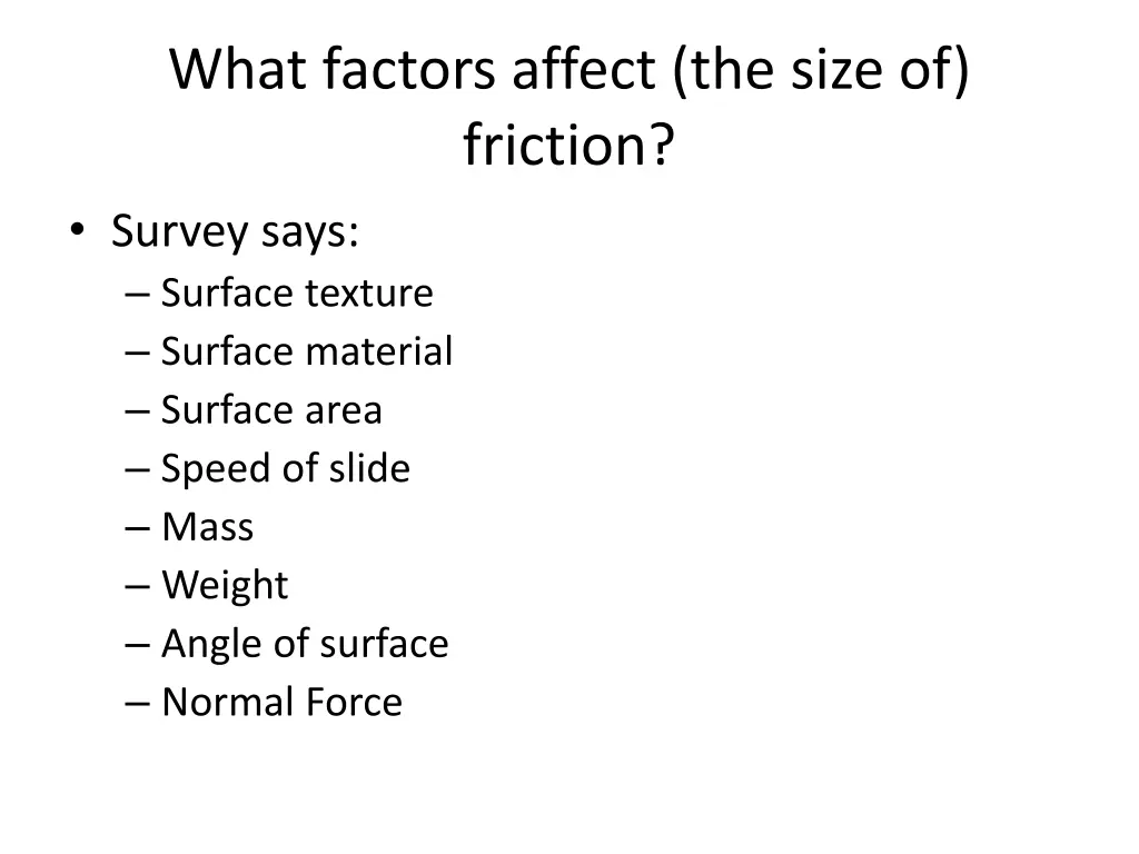 what factors affect the size of friction survey 1