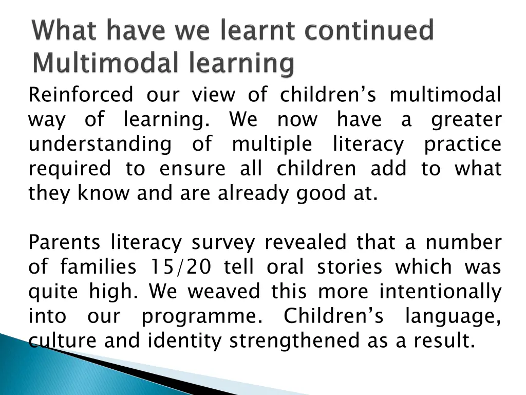 reinforced our view of children s multimodal