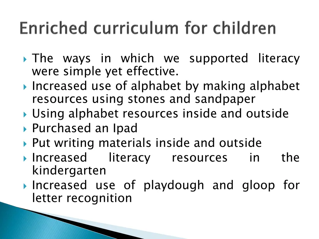 the ways in which we supported literacy were