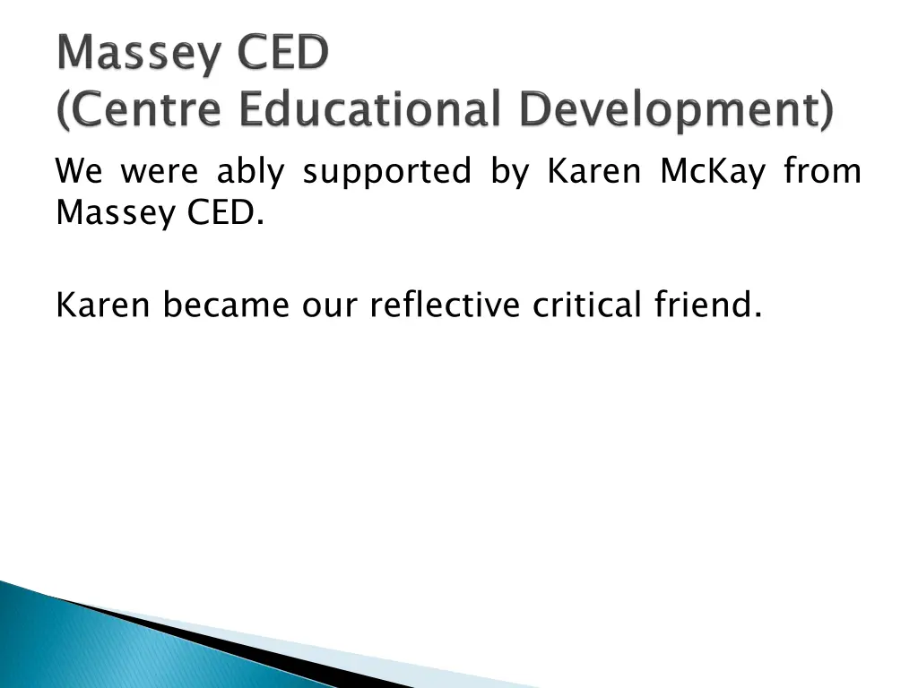 we were ably supported by karen mckay from massey