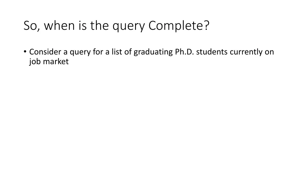 so when is the query complete