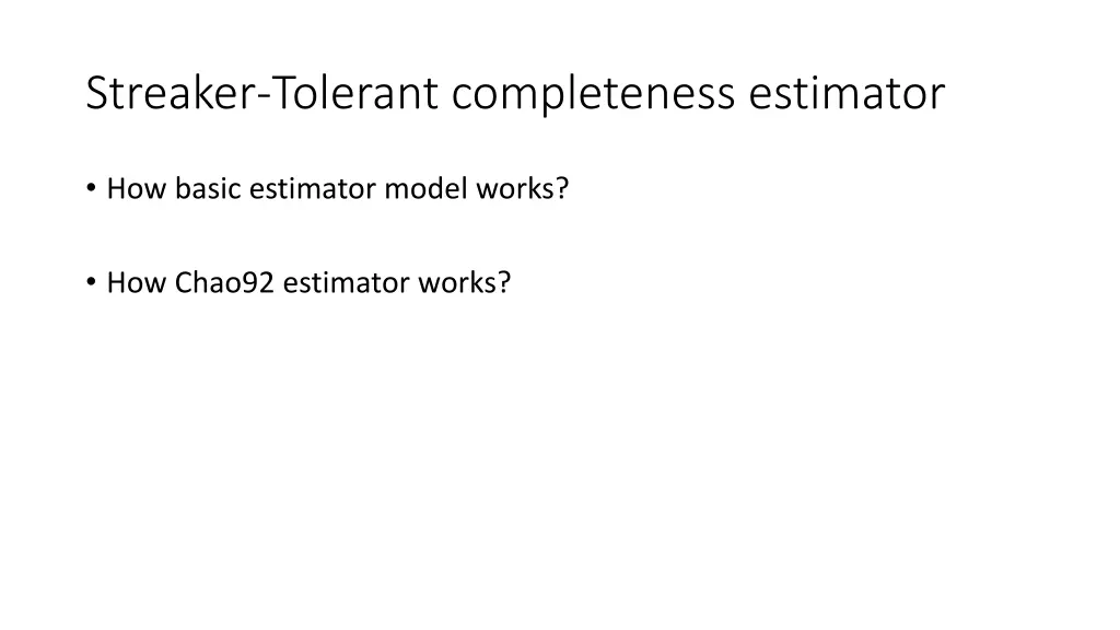 streaker tolerant completeness estimator
