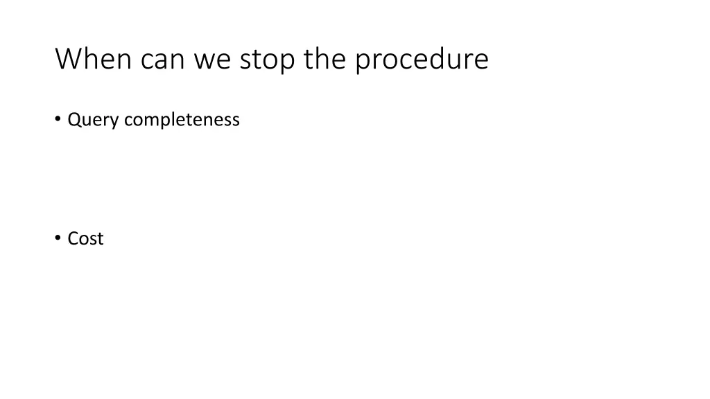 when can we stop the procedure