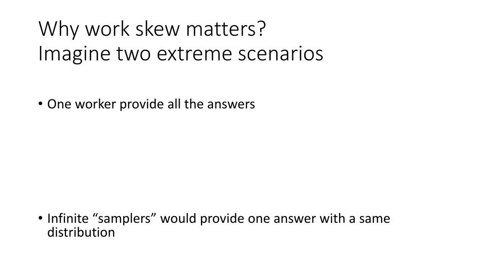 why work skew matters imagine two extreme