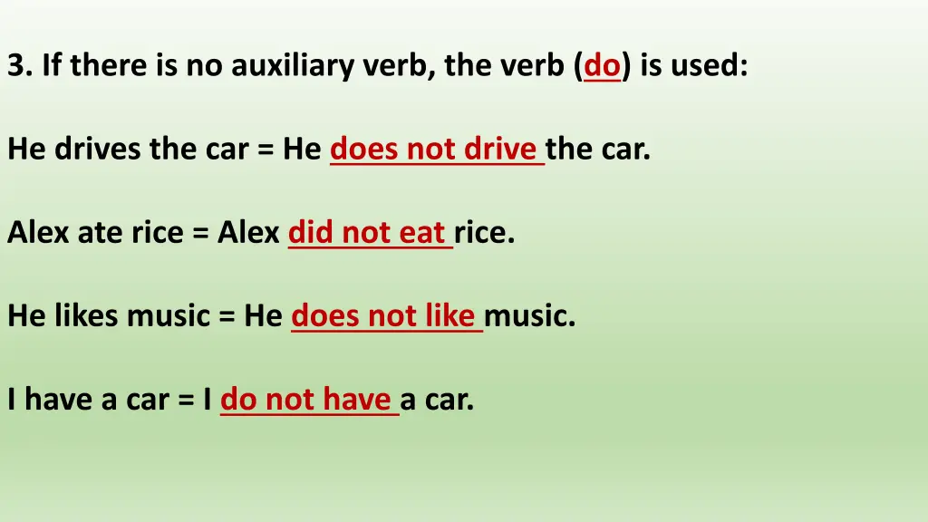 3 if there is no auxiliary verb the verb