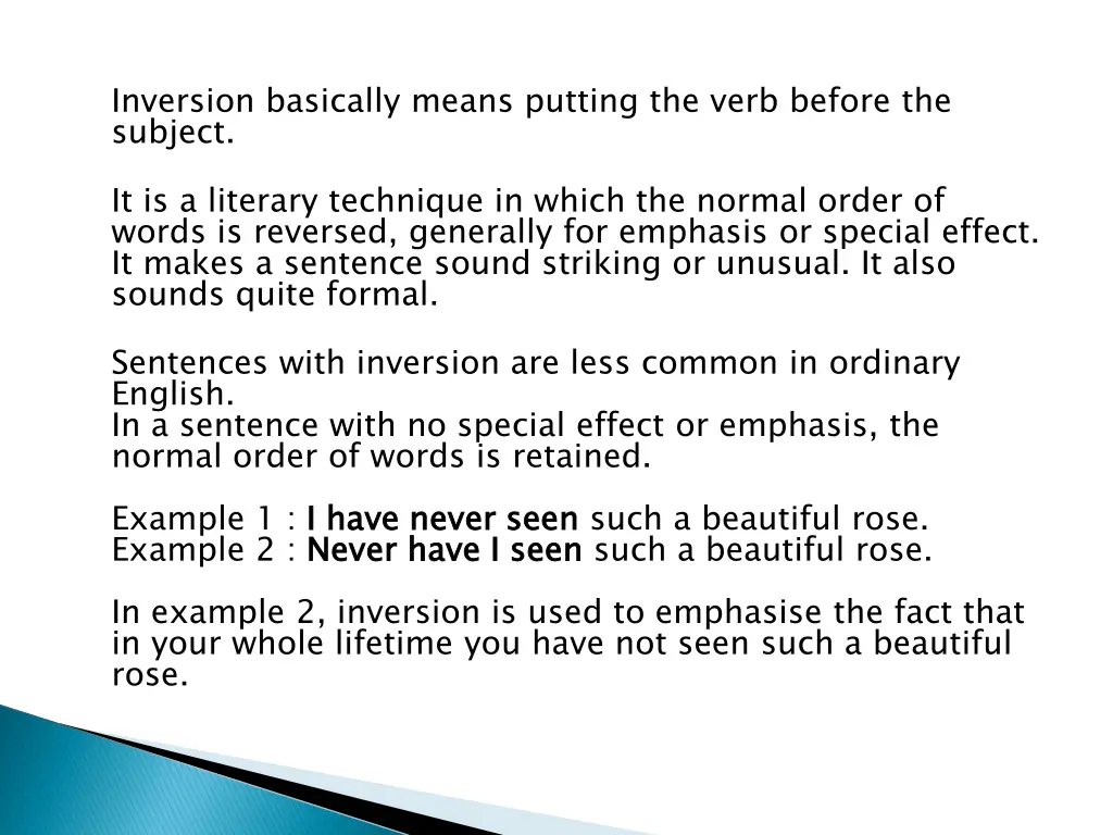 inversion basically means putting the verb before