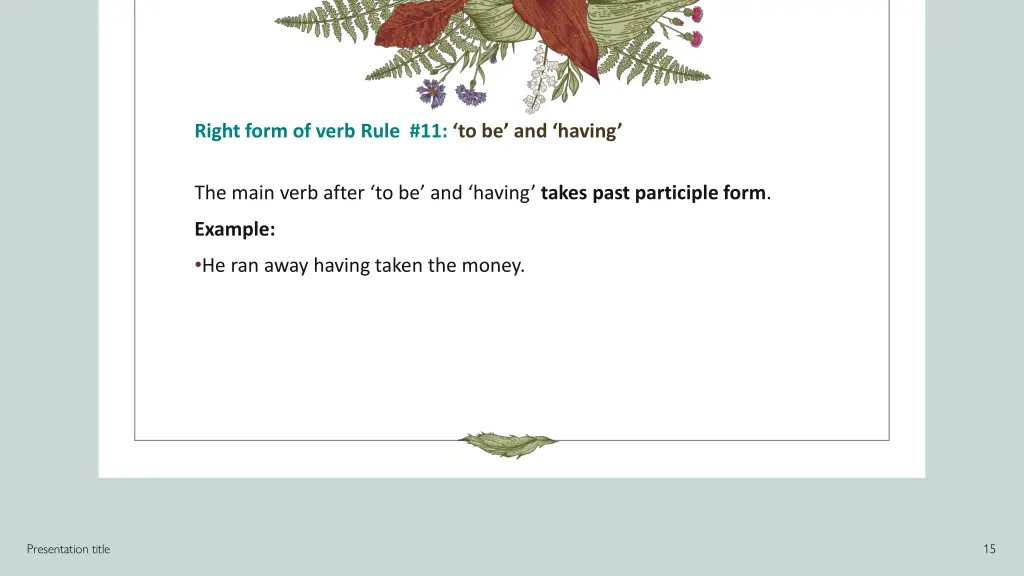 right form of verb rule 11 to be and having
