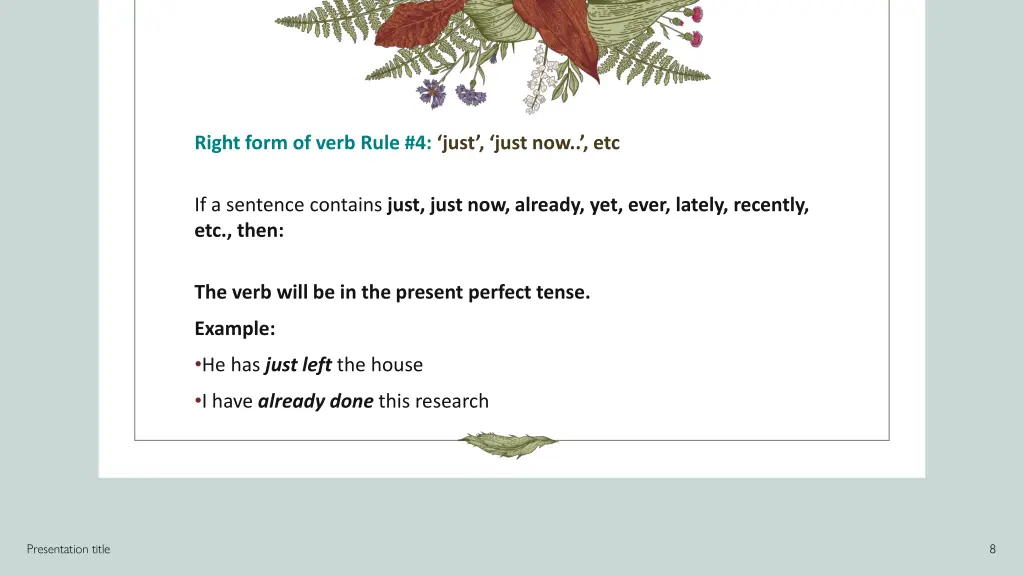 right form of verb rule 4 just just now etc