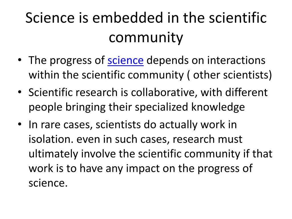 science is embedded in the scientific community