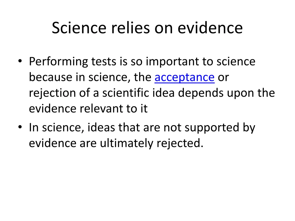 science relies on evidence