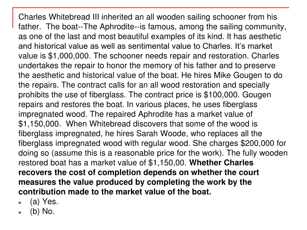 charles whitebread iii inherited an all wooden 1