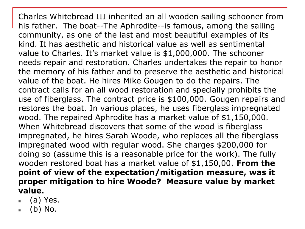 charles whitebread iii inherited an all wooden