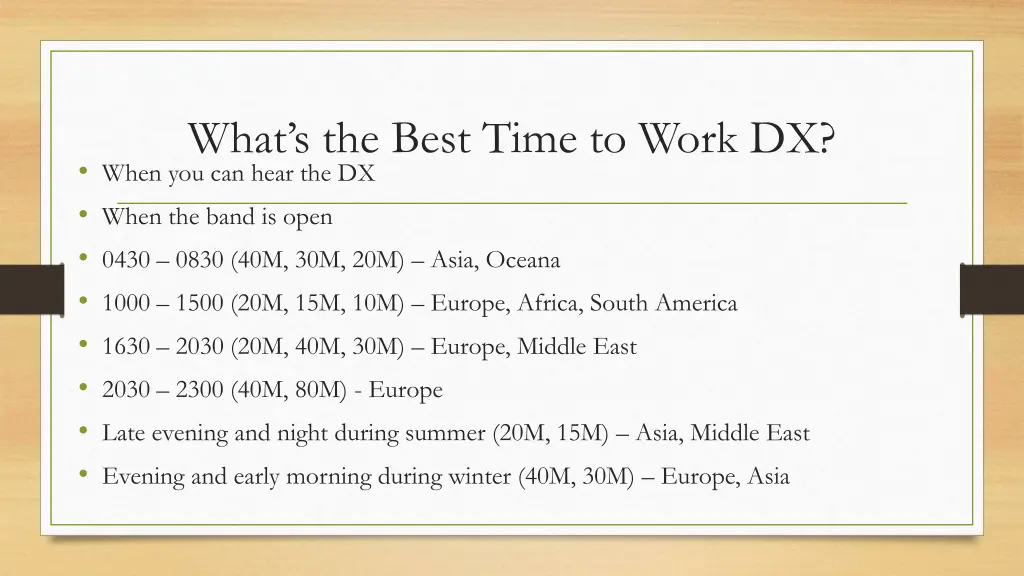 what s the best time to work dx when you can hear