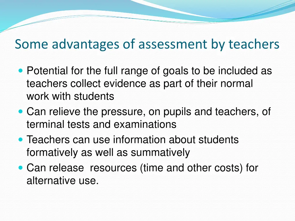 some advantages of assessment by teachers
