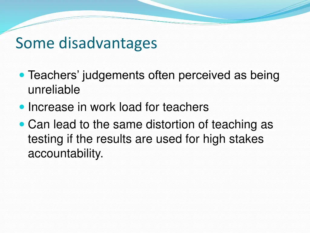 some disadvantages