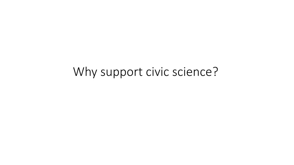 why support civic science