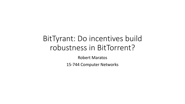 bittyrant do incentives build robustness