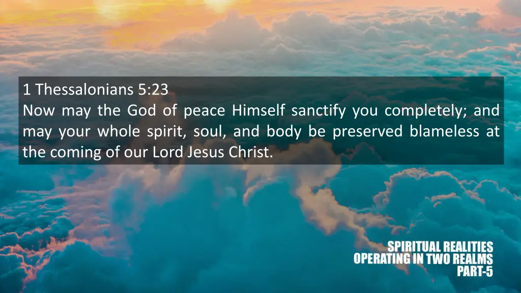 1 thessalonians 5 23 now may the god of peace