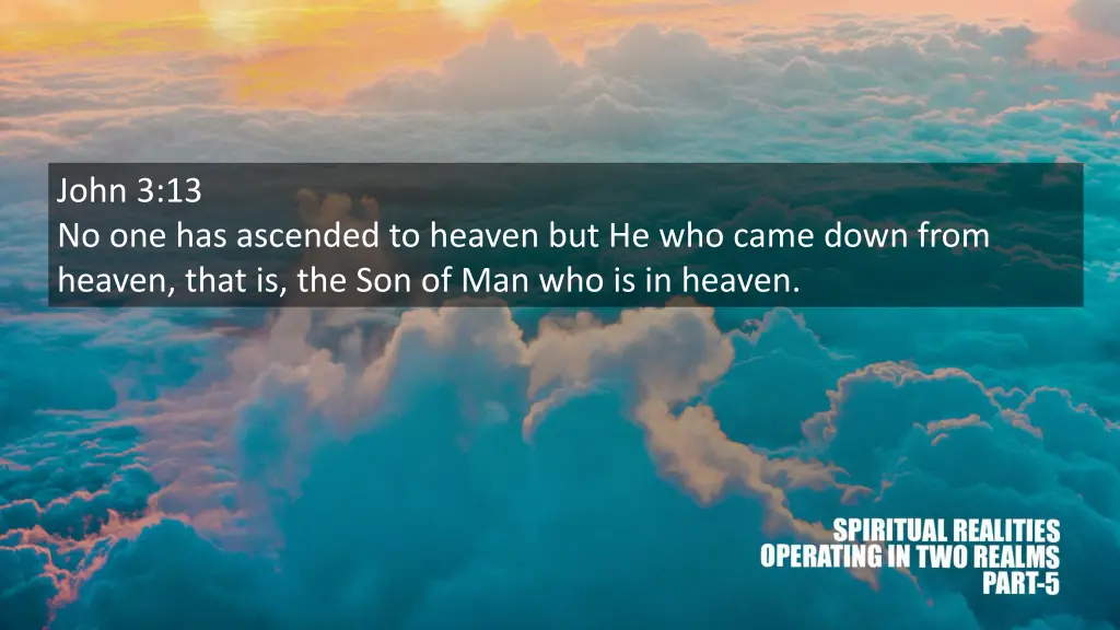 john 3 13 no one has ascended to heaven
