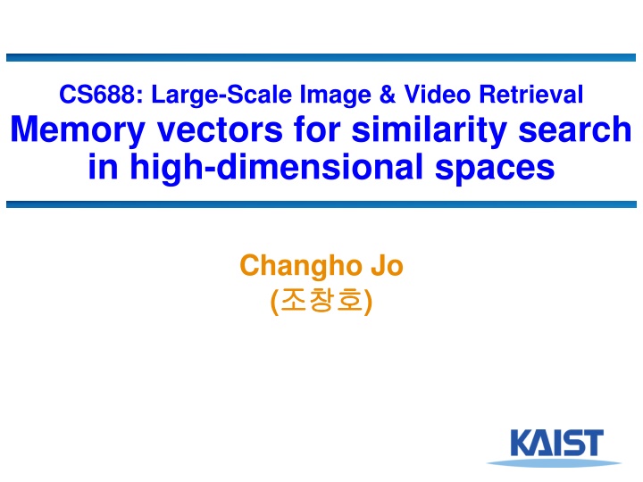 cs688 large scale image video retrieval memory