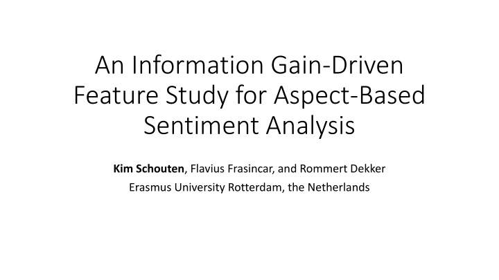 an information gain driven feature study