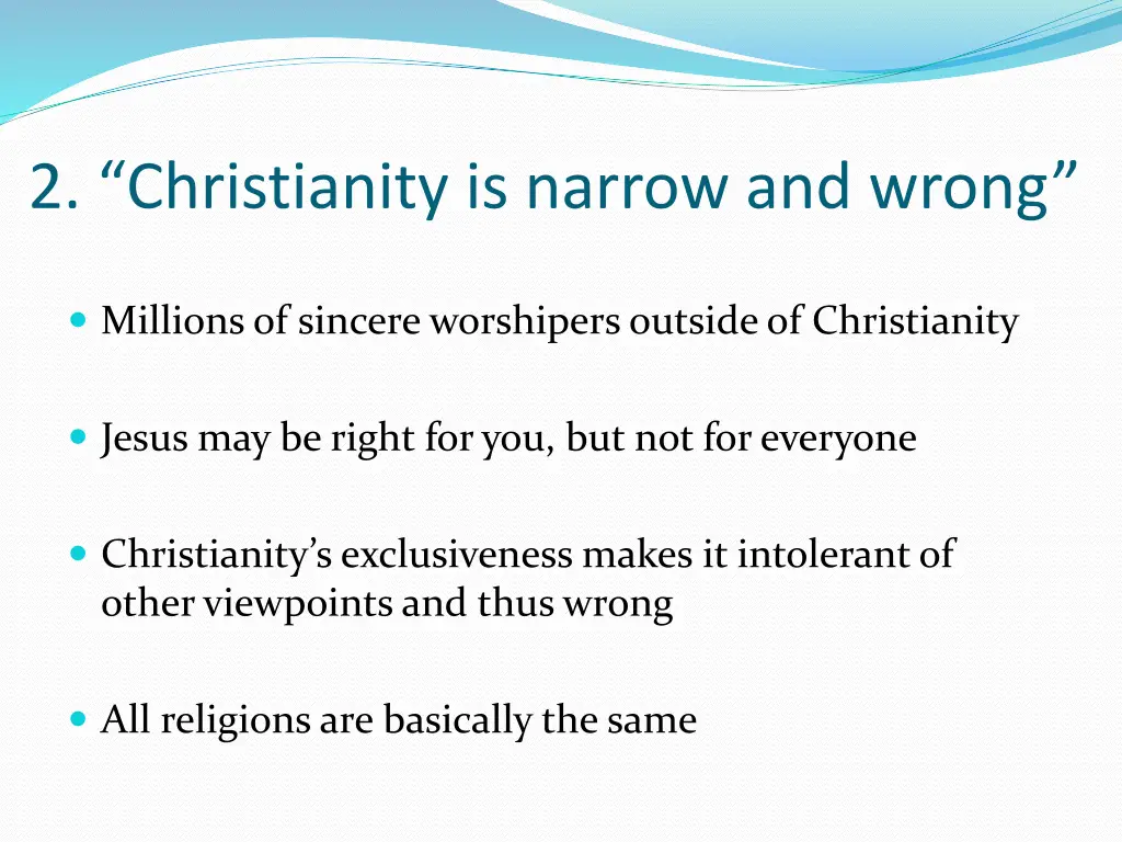 2 christianity is narrow and wrong