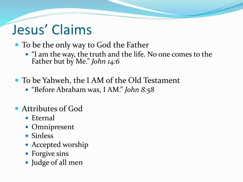 jesus claims to be the only way to god the father