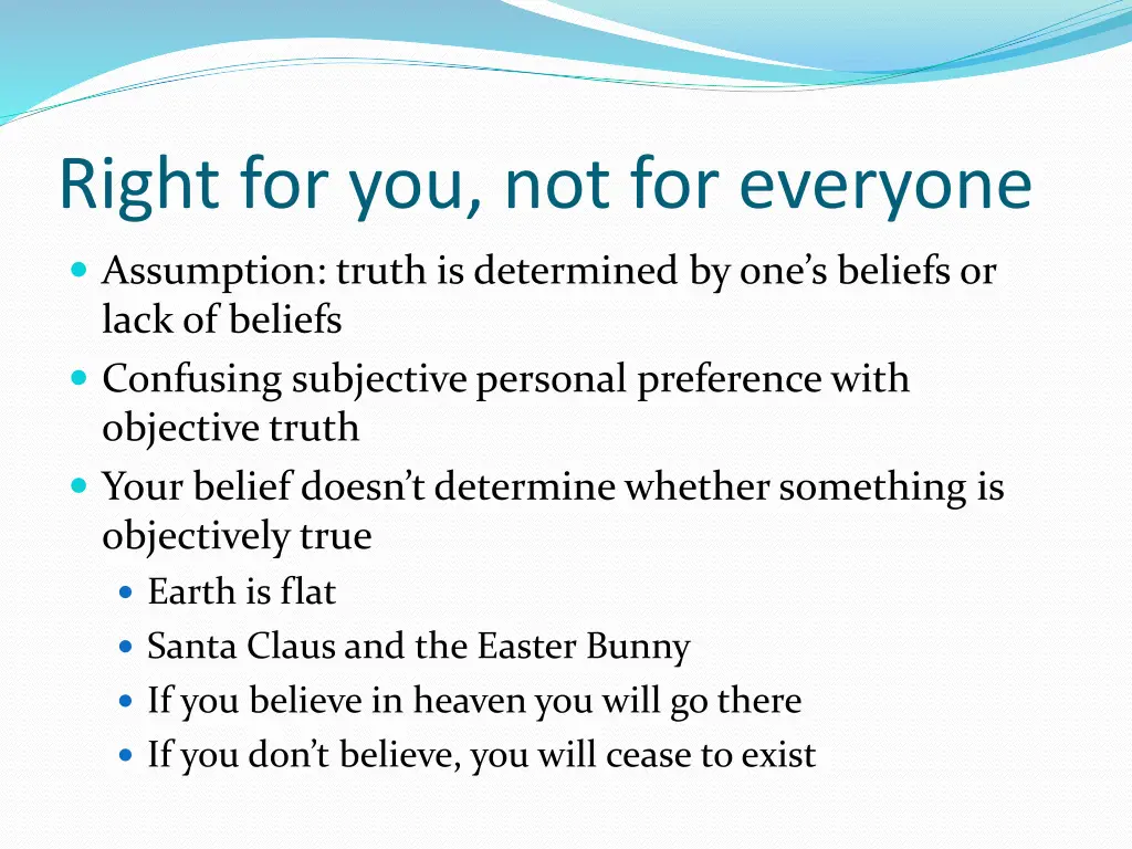 right for you not for everyone