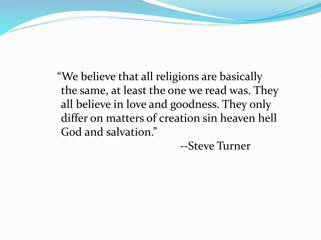 we believe that all religions are basically