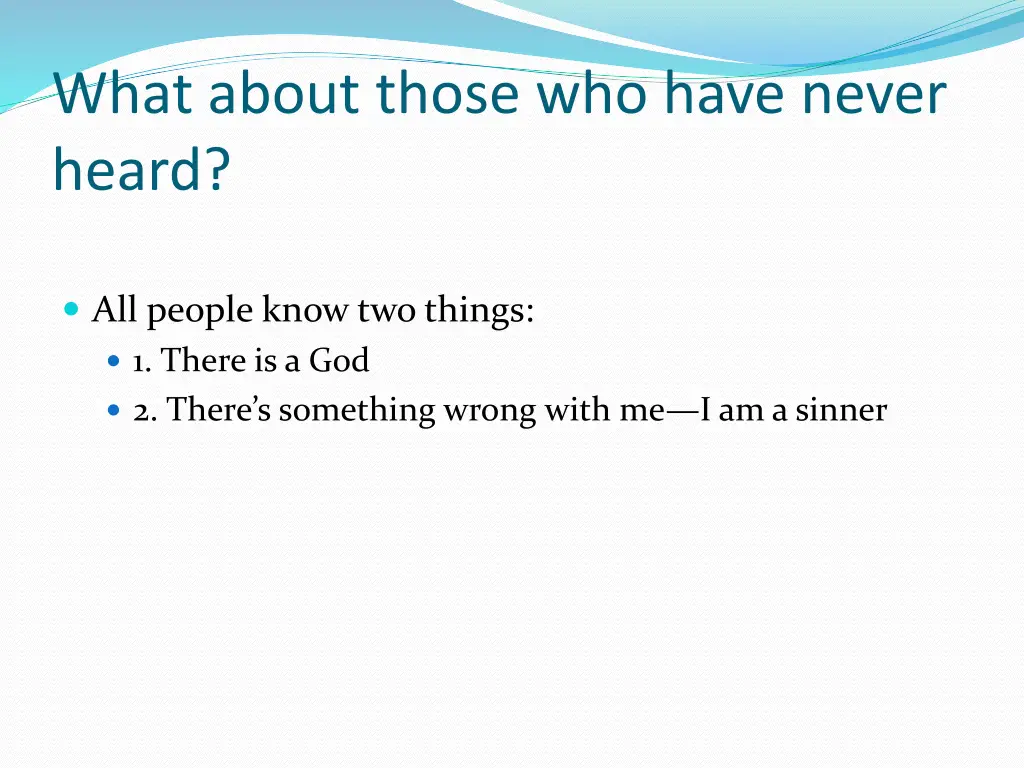 what about those who have never heard 2