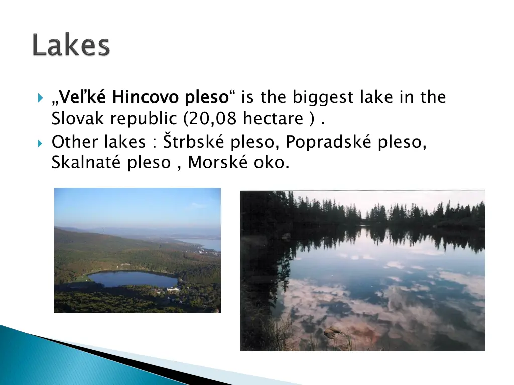 ve k slovak republic 20 08 hectare other lakes