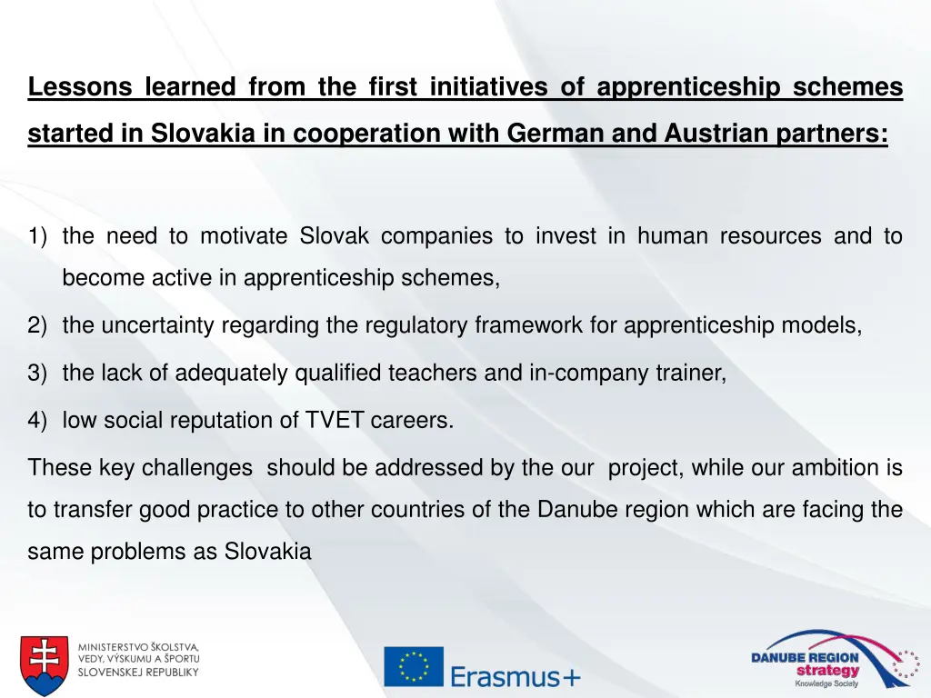 lessons learned from the first initiatives