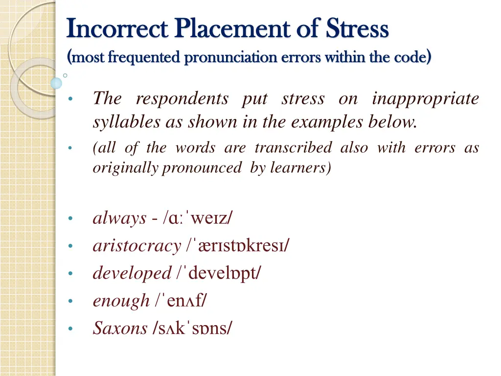 incorrect placement of stress incorrect placement