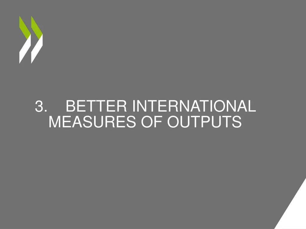 3 better international measures of outputs