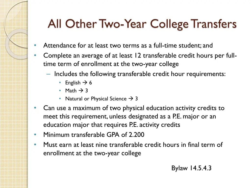 all other two year college transfers