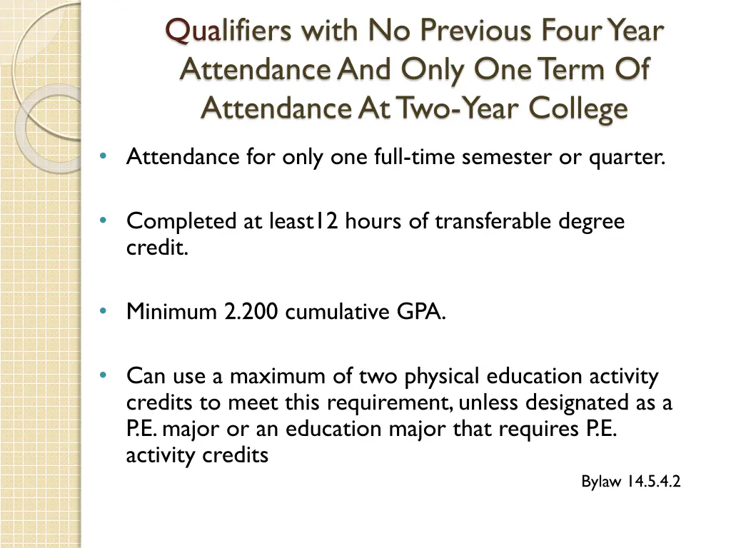 qualifiers with no previous four year attendance