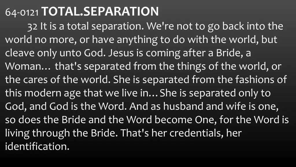 64 0121 total separation 32 it is a total