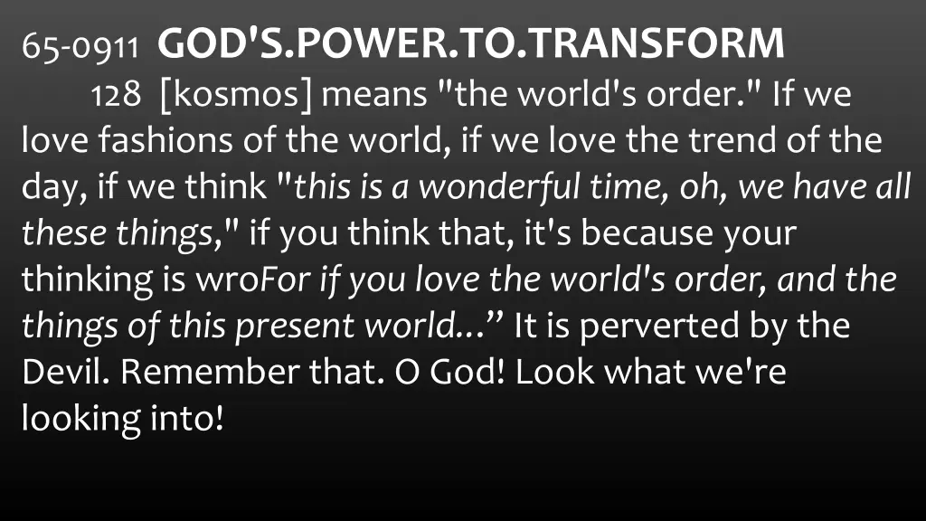 65 0911 god s power to transform 128 kosmos means