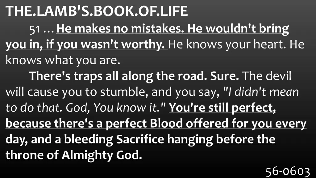 the lamb s book of life 51 he makes no mistakes