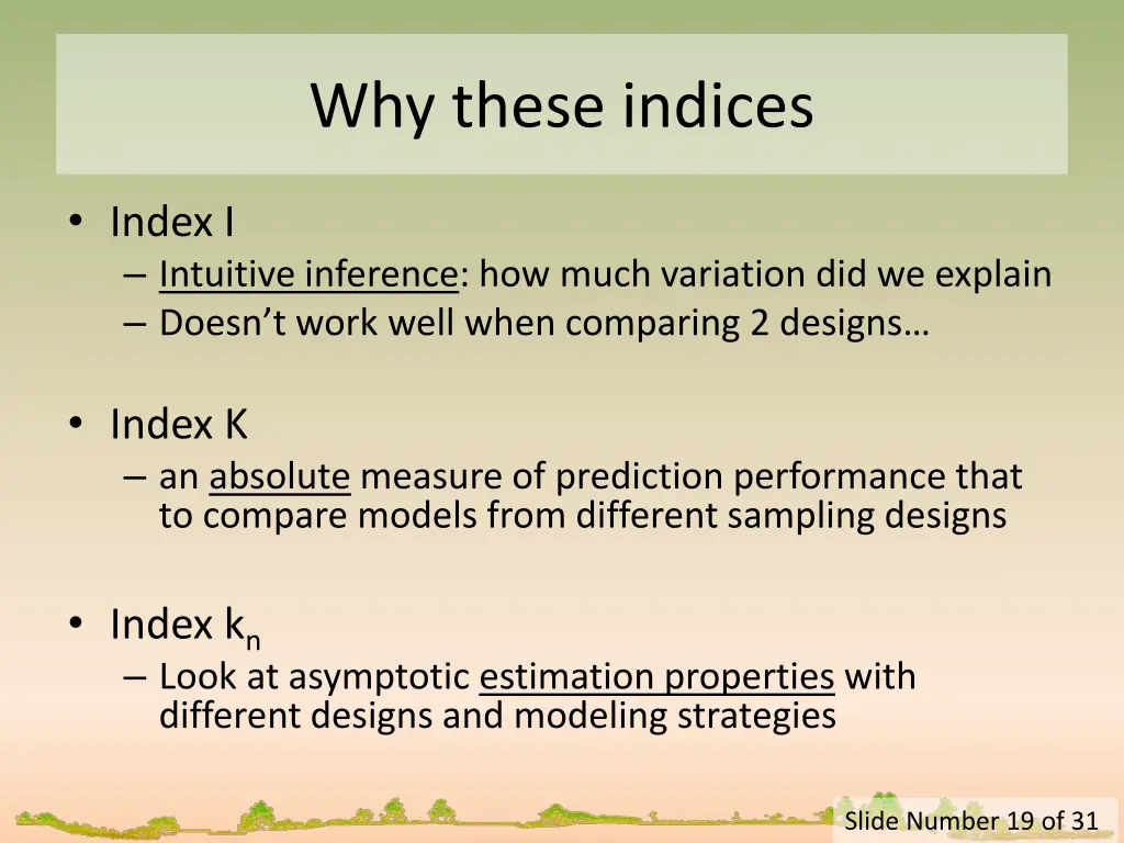 why these indices