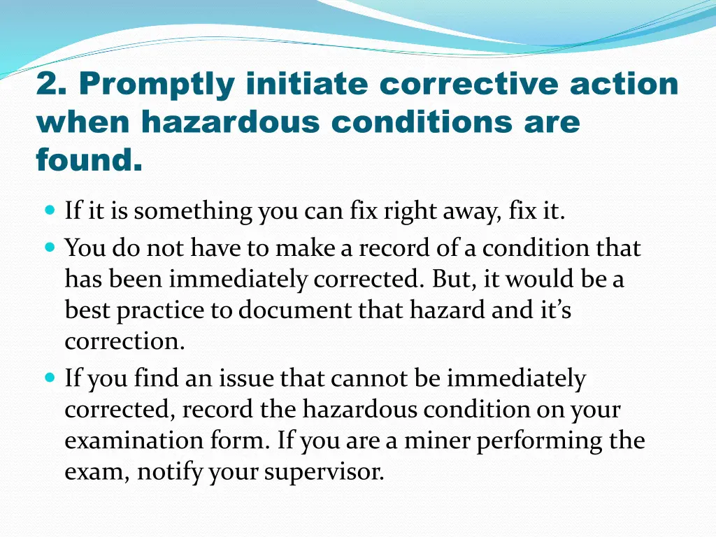 2 promptly initiate corrective action when