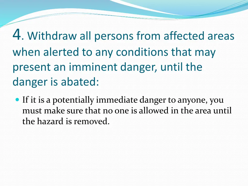 4 withdraw all persons from affected areas when