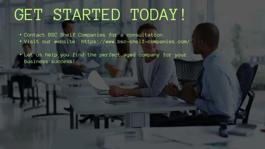 get started today