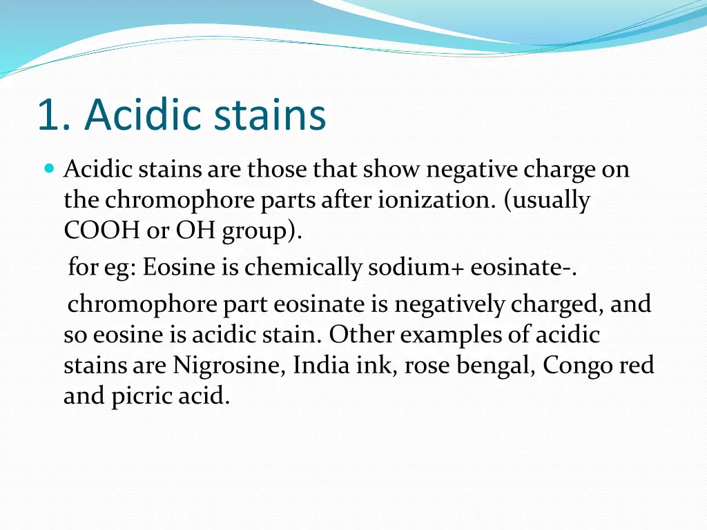1 acidic stains