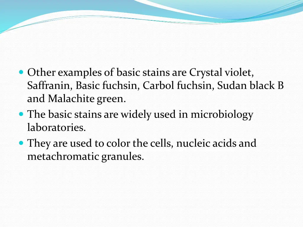 other examples of basic stains are crystal violet