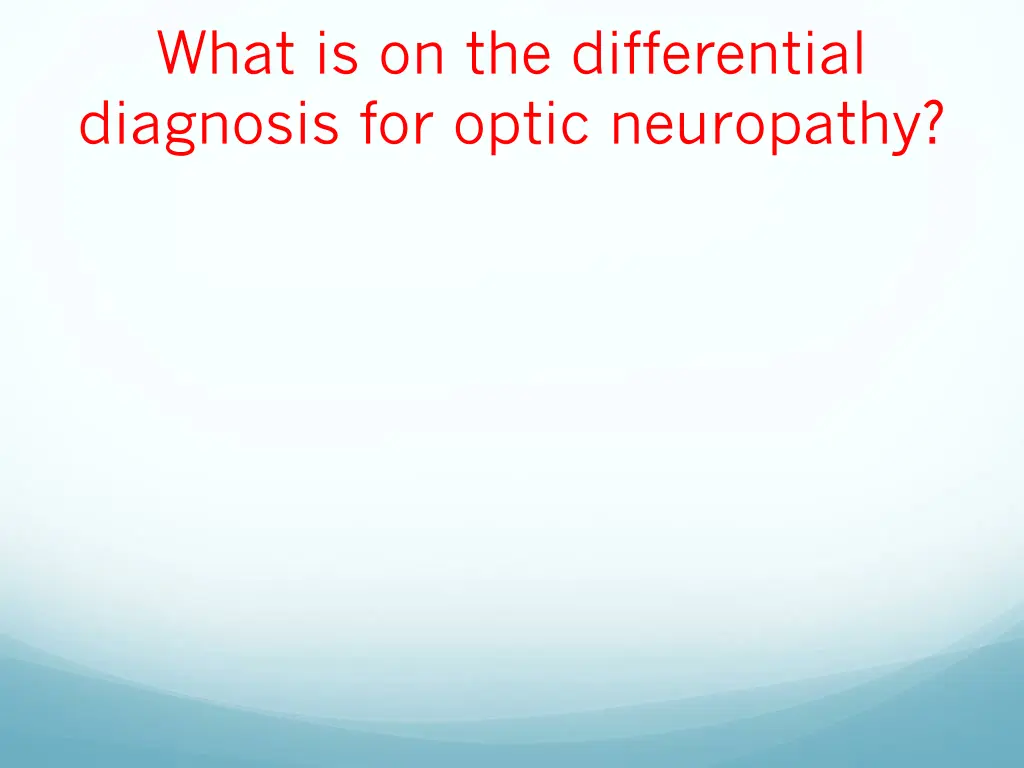 what is on the differential diagnosis for optic