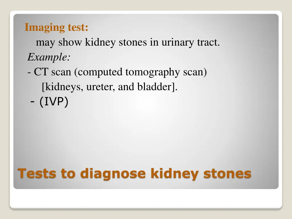 imaging test may show kidney stones in urinary