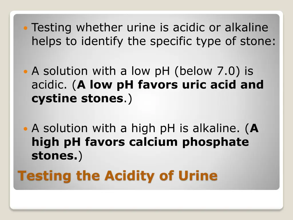 testing whether urine is acidic or alkaline helps