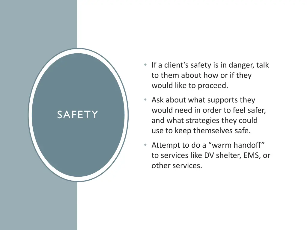 if a client s safety is in danger talk to them