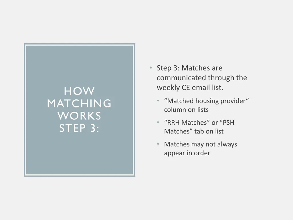step 3 matches are communicated through